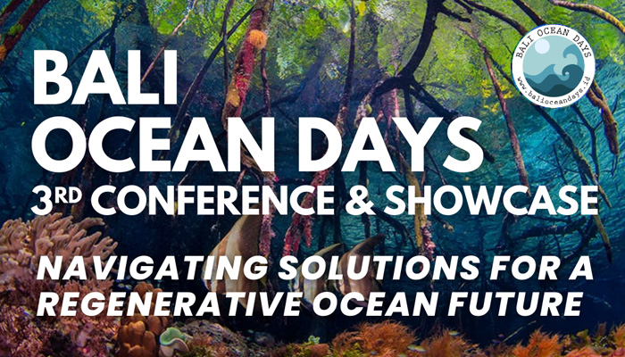 Bali Ocean Days 2026 Dorong Solusi Konkret untuk Masa Depan Laut Regeneratif